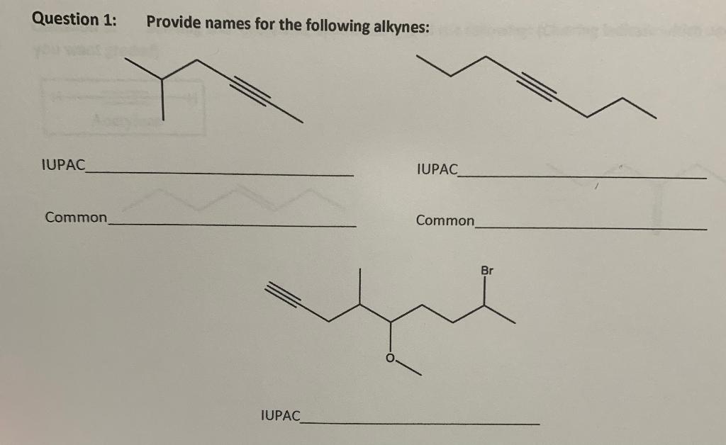 Solved Question 1 Provide Names For The Following Alkynes