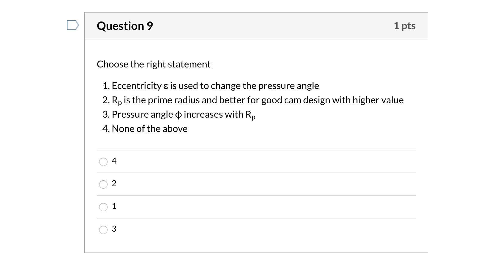 Solved Question 9 1 pts Choose the right statement 1. | Chegg.com