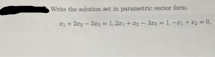 solved-write-the-solution-set-in-parametric-vector-form-2-chegg