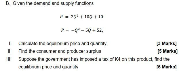 Solved B. Given The Demand And Supply Functions P = 202 + | Chegg.com