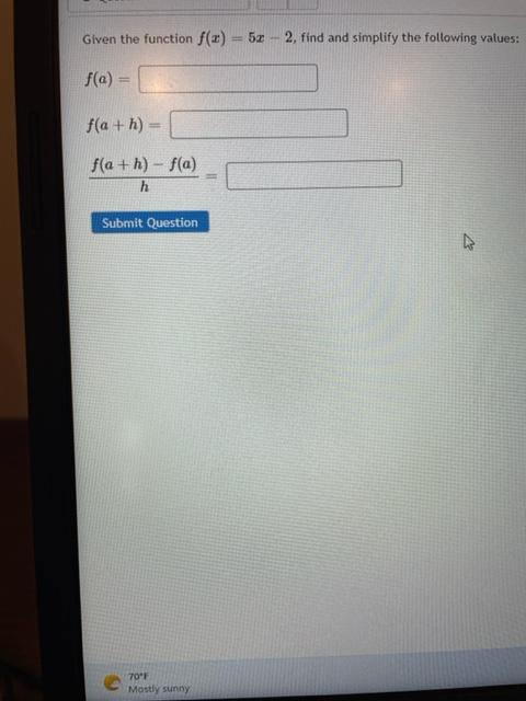 Solved Given the function f(x)=5x−2, find and simplify the | Chegg.com
