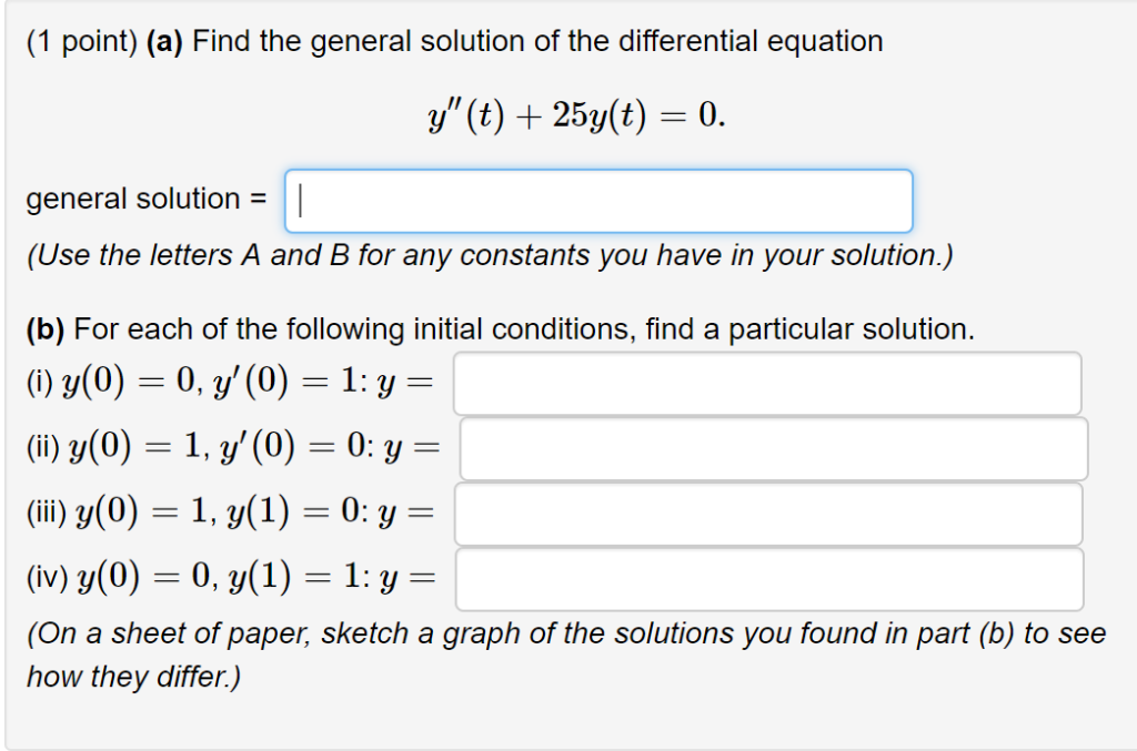 Solved (1 point) (a) Find the general solution of the | Chegg.com
