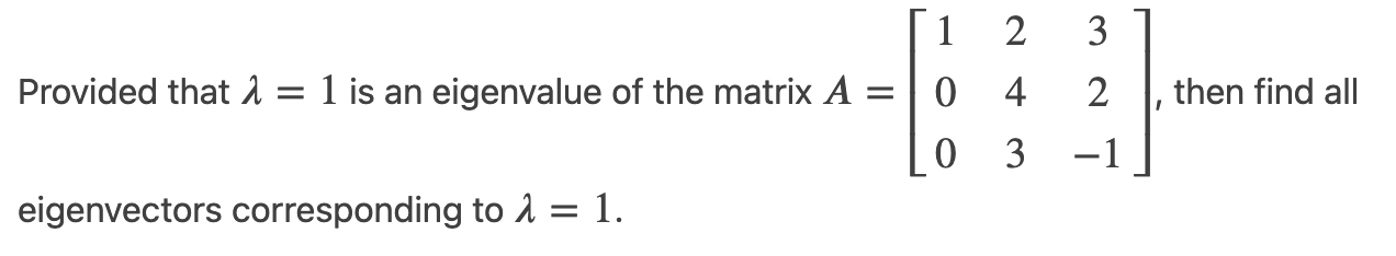 Solved 1 2 3 Provided that a = 1 is an eigenvalue of the | Chegg.com