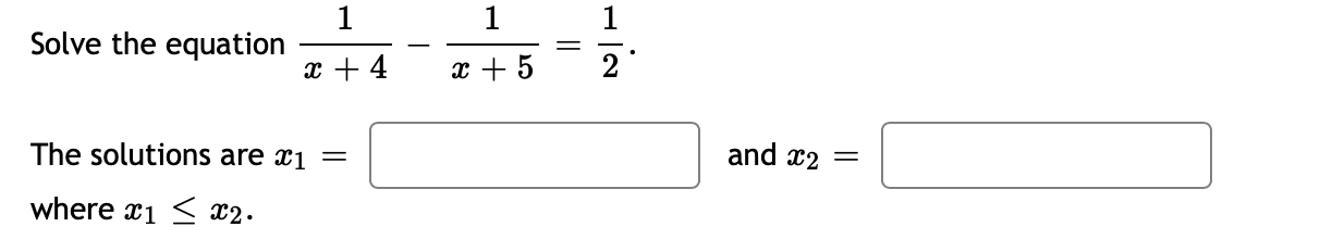 Solved 1 Solve the equation 1 X + 5 II x + 4 2 The solutions | Chegg.com