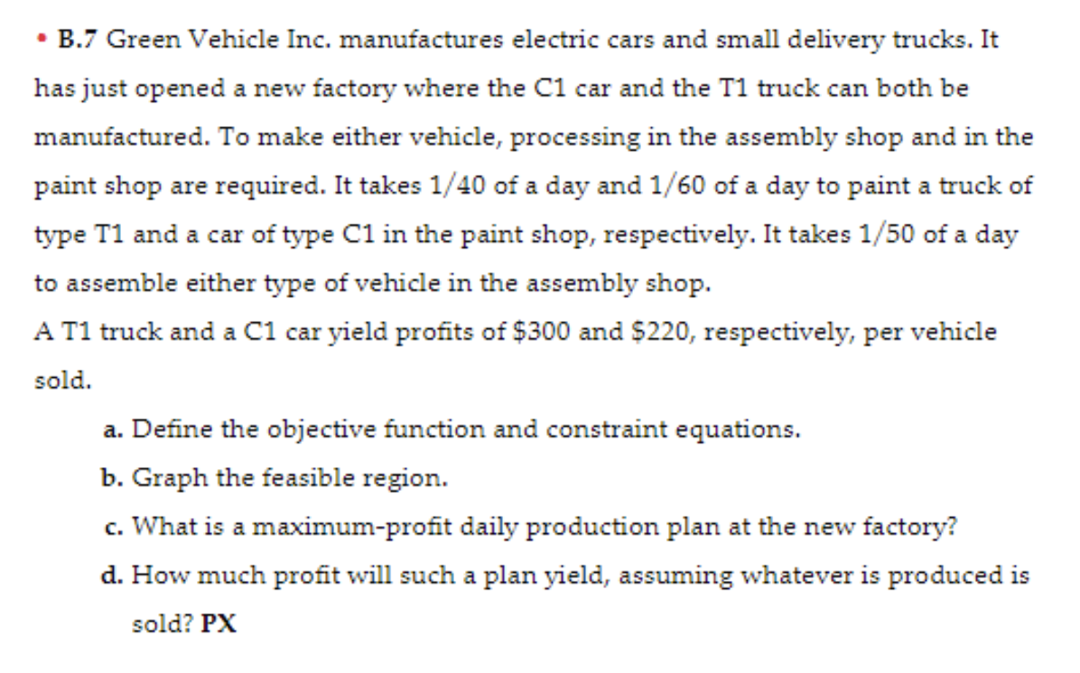 Solved • B.7 Green Vehicle Inc. manufactures electric cars
