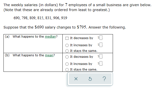 Solved The weekly salaries (in dollars) for 7 employees of a | Chegg.com