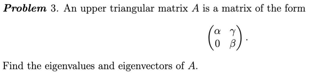 Solved Problem 3. ﻿An upper triangular matrix A ﻿is a matrix | Chegg.com
