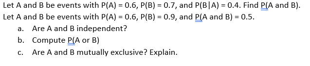 Solved Let A And B Be Events With P(A)=0.6,P(B)=0.7, And | Chegg.com