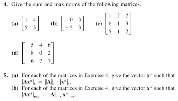 Solved 4. Give the sum and max norms of the following | Chegg.com