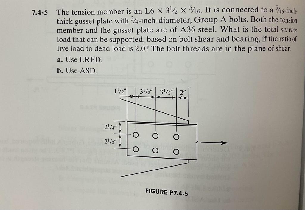 Solved 7.4-5 The tension member is an L6 x 312 X 5/16. It is | Chegg.com