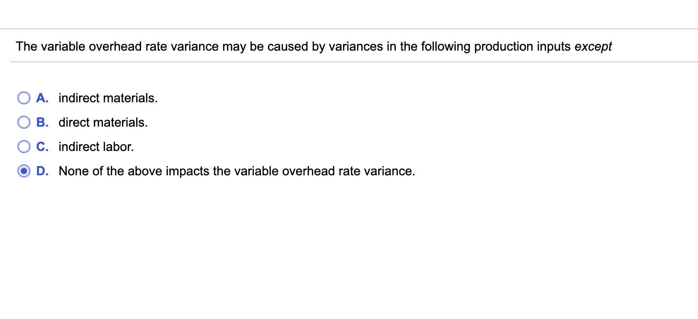 Solved the variable overhead rate variance may be caused by chegg