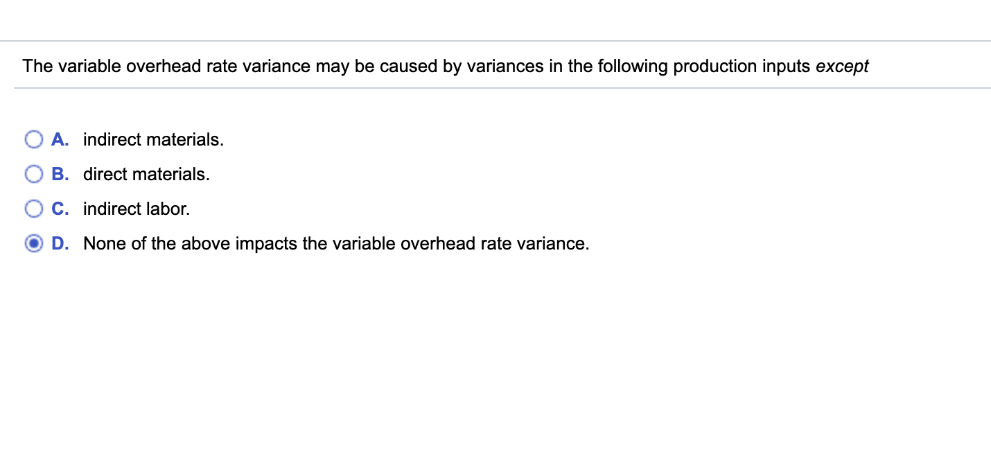 solved-the-variable-overhead-rate-variance-may-be-caused-by-chegg