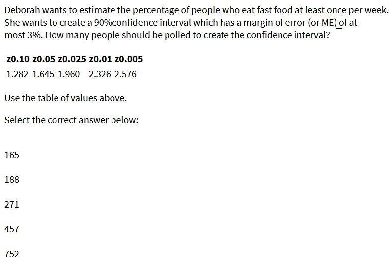 Solved Deborah wants to estimate the percentage of people