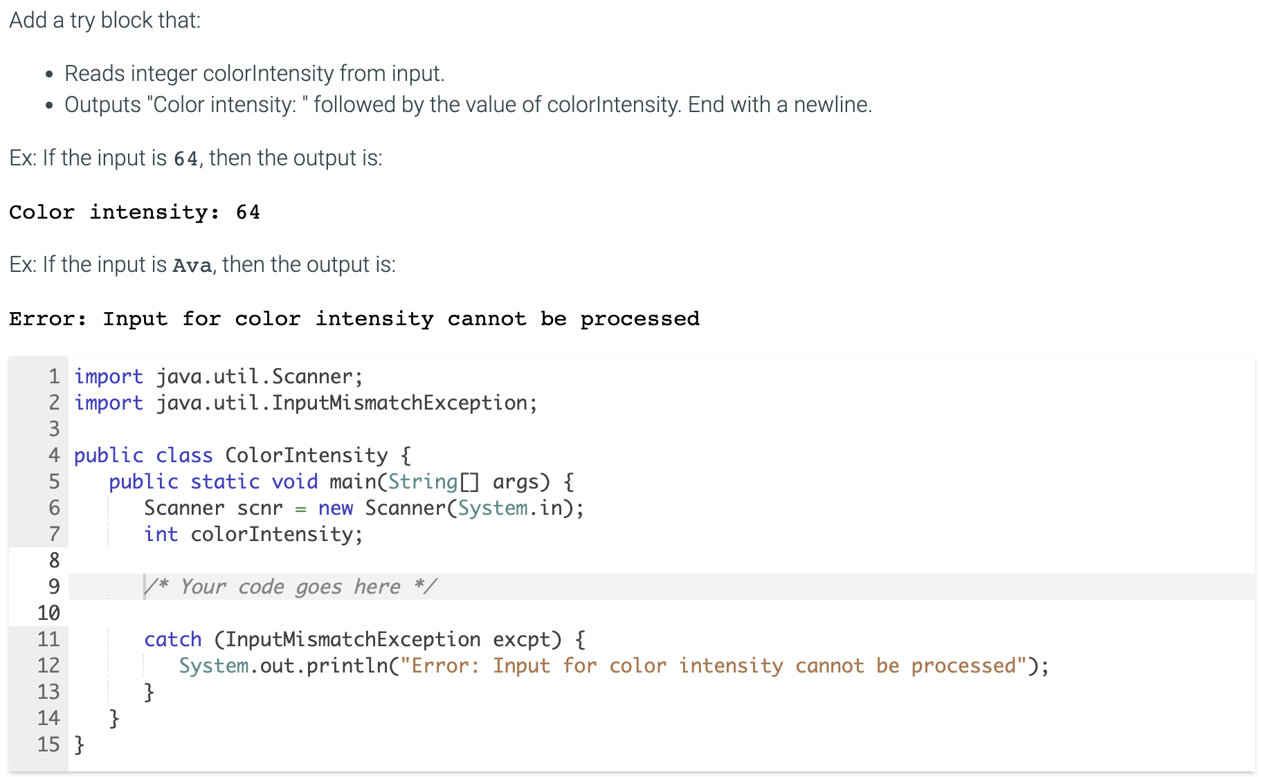 Solved Add a try block that: - Reads integer colorlntensity | Chegg.com