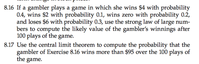 Solved 8.16 If A Gambler Plays A Game In Which She Wins $4 | Chegg.com