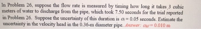 Solved In Problem 26, suppose the flow rate is measured by | Chegg.com