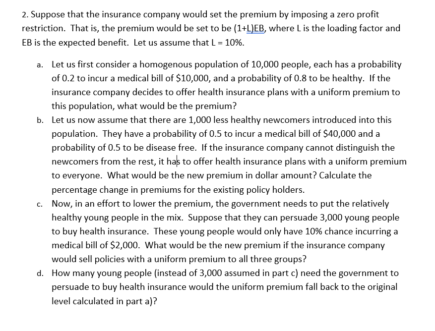 Solved 2. Suppose That The Insurance Company Would Set The | Chegg.com