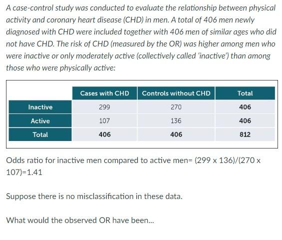 Solved Questions: What would the observed OR have been 1) If | Chegg.com