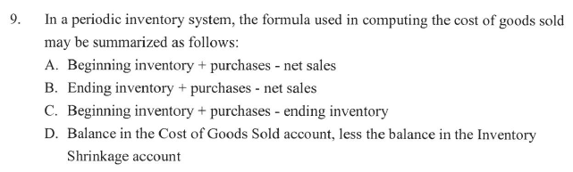 Solved 9. In a periodic inventory system, the formula used | Chegg.com