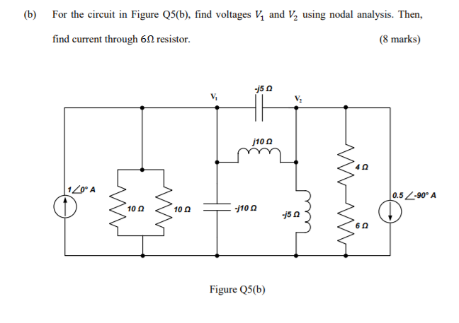 Solved (b) For the circuit in Figure Q5(b), find voltages V, | Chegg.com