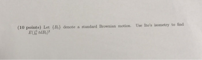 Let {B_t} Denote A Standard Brownian Motion. Use | Chegg.com