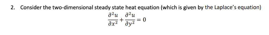 Solved Consider the two-dimensional steady state heat | Chegg.com