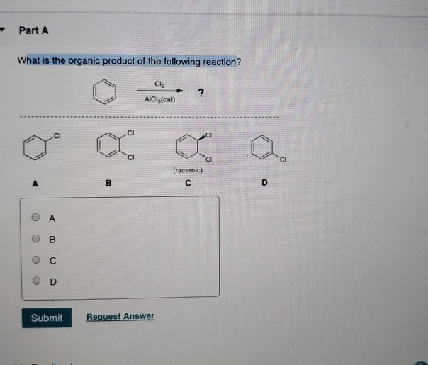 Solved Part A What Is The Organic Product Of The Following Chegg