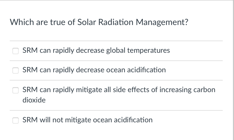 Solved Which are true of Solar Radiation Management? SRM can | Chegg.com