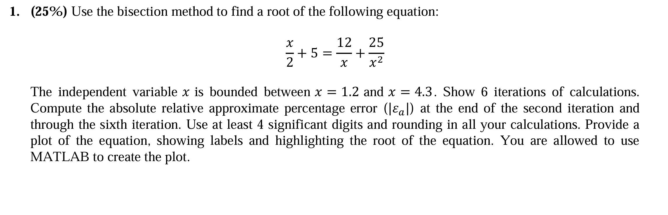 bisection method for finding roots in matlab:... Solved (25%) Use the bisection method to find a root of the | Chegg.com