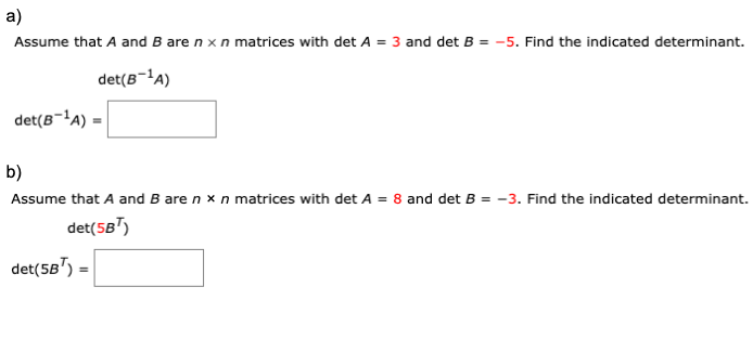 Solved A) Assume That A And B Are Nxn Matrices With Det A = | Chegg.com