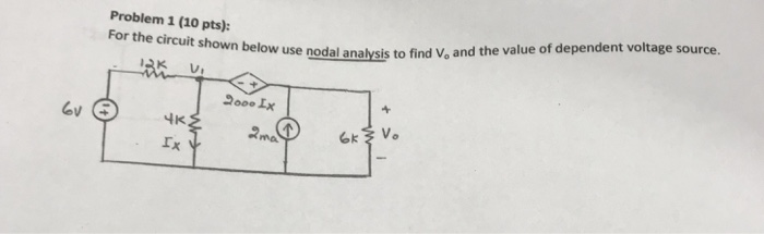 Solved Problem 1 (10 pts): For the circuit shown belo w use | Chegg.com