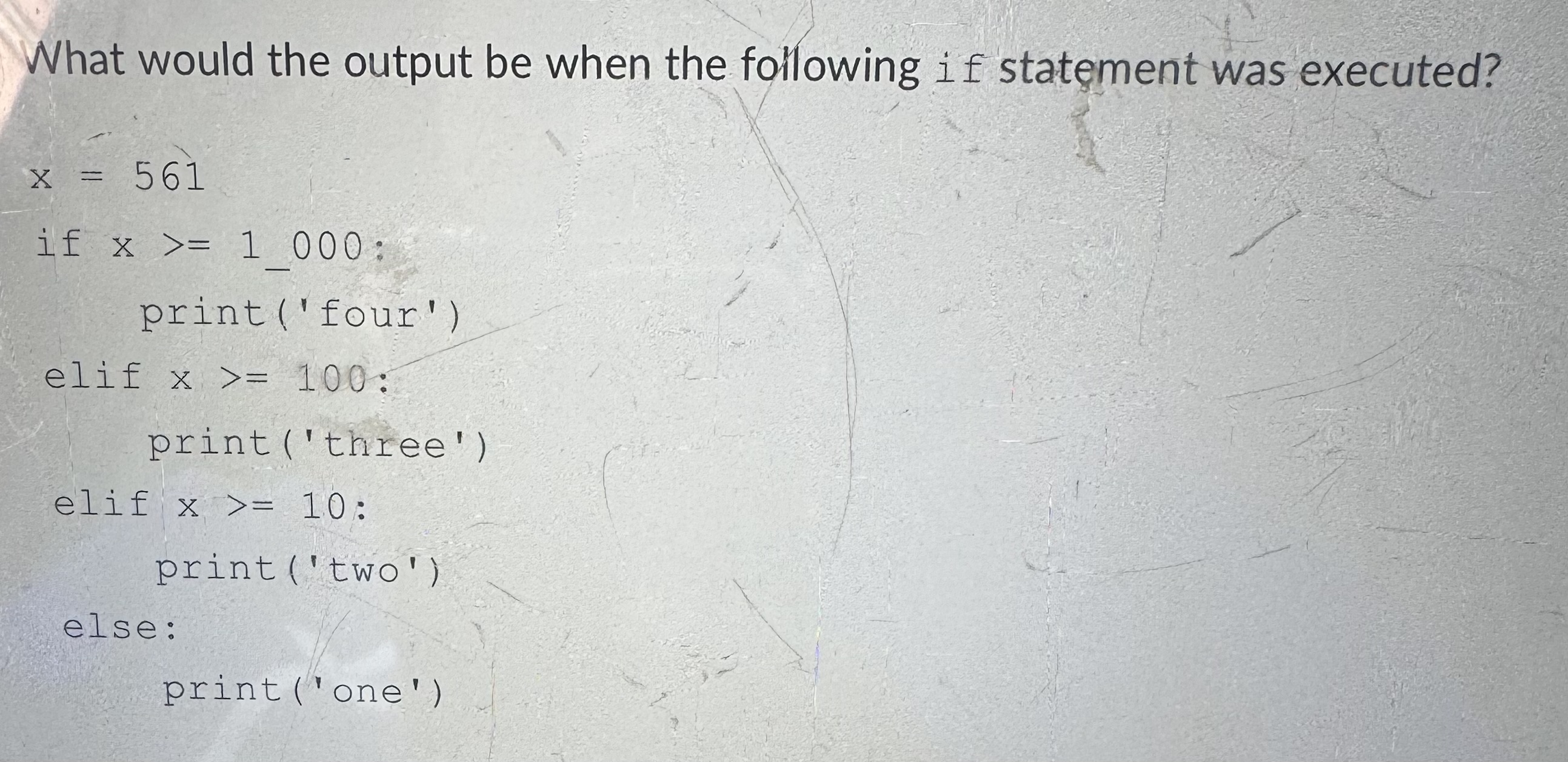 Solved What would the output be when the following if | Chegg.com