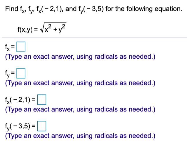Solved Find fx, fy, fx ( - 2,1), and fy( – 3,5) for the | Chegg.com