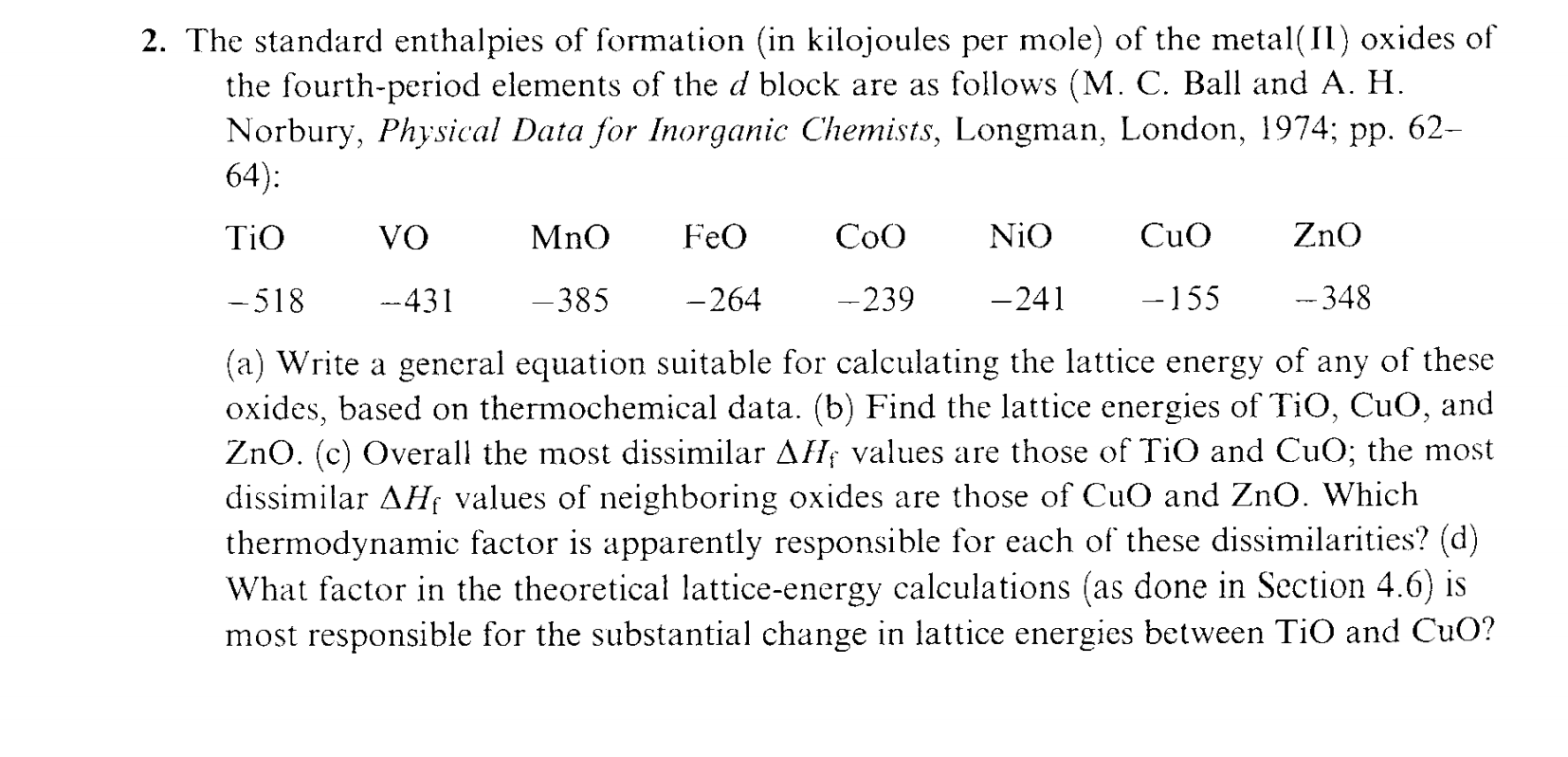 2. The standard enthalpies of formation (in
