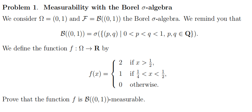 Solved Problem 1. Measurability With The Borel σ-algebra We | Chegg.com