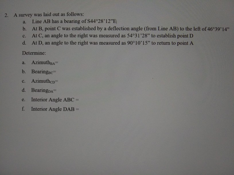 Solved 2. A survey was laid out as follows: a. Line AB has a | Chegg.com - And Is Laid Out As Follows