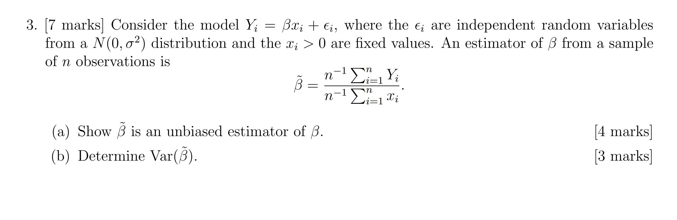 Solved 3. [7 marks] Consider the model Yi=βxi+ϵi, where the | Chegg.com