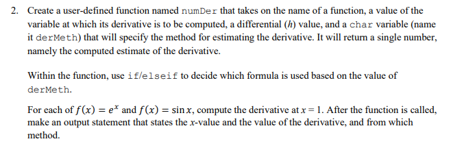 Solved Create a user-defined function named numDer that | Chegg.com