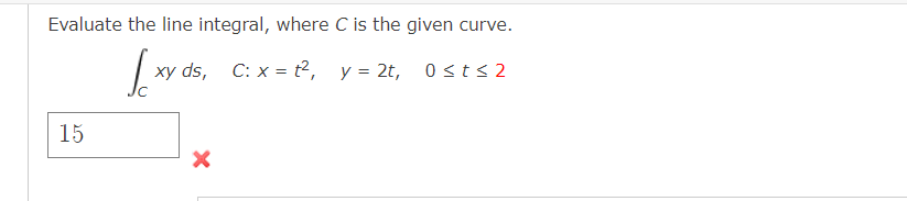 Solved Evaluate The Line Integral Where C Is The Given Chegg Com