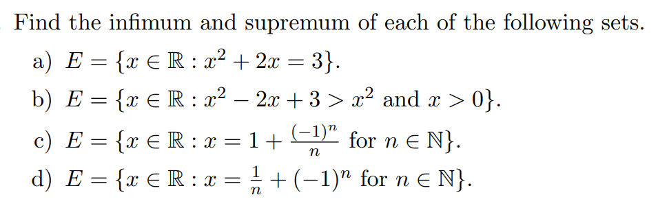 Solved : - Find The Infimum And Supremum Of Each Of The | Chegg.com