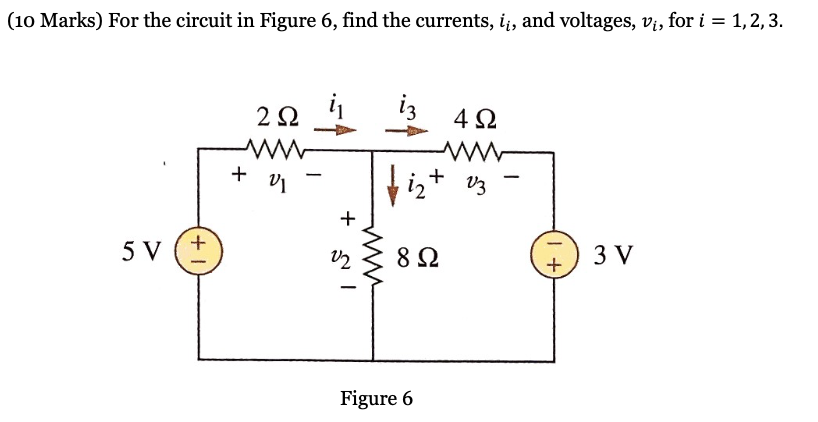 Solved (10 Marks) For the circuit in Figure 6, find the | Chegg.com