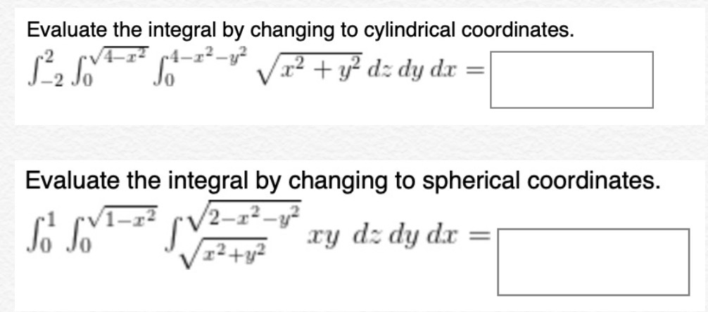 Solved Evaluate The Integral By Changing To Cylindrical C Chegg Com