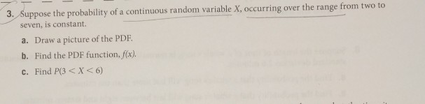 Solved 3. Suppose the probability of a continuous random | Chegg.com