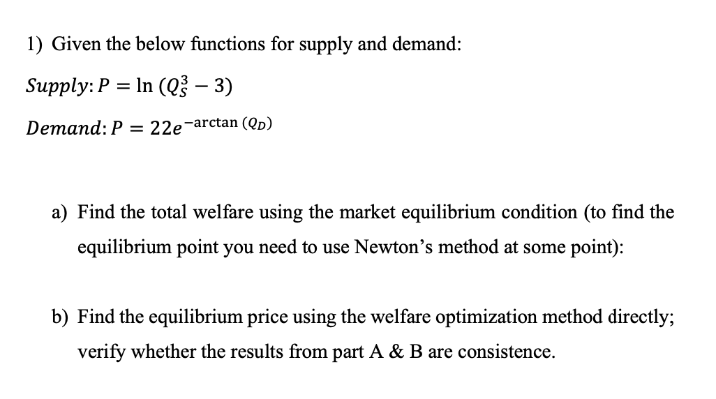 1 Given The Below Functions For Supply And Demand Chegg