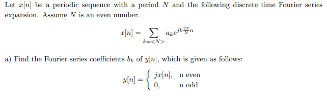 Solved Let x[n] be a periodic sequence with a period N and | Chegg.com