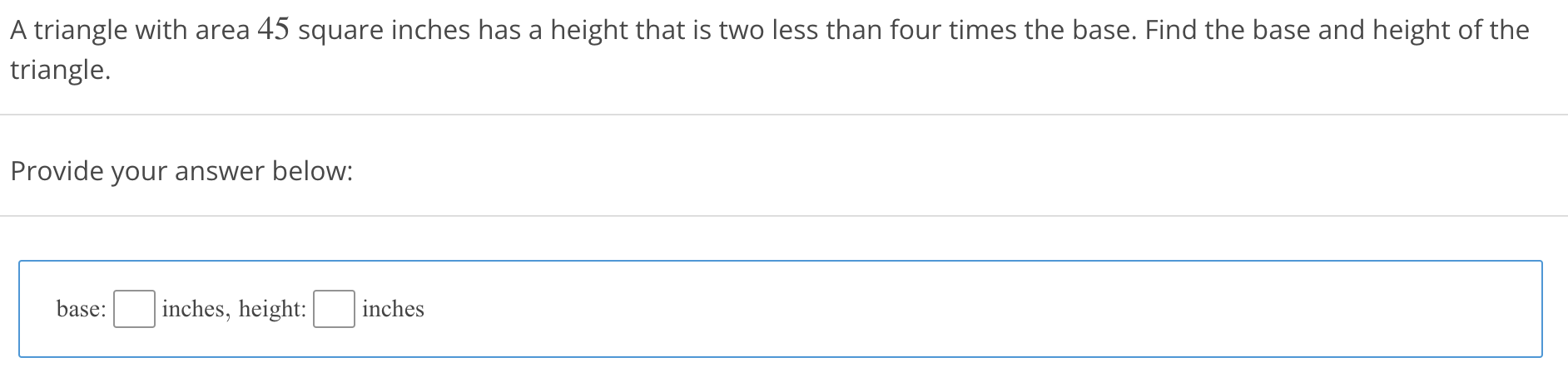 Solved A triangle with area 45 square inches has a height | Chegg.com
