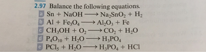 Solved 2.97 Balance the following equations. Sn + NaOH→ | Chegg.com