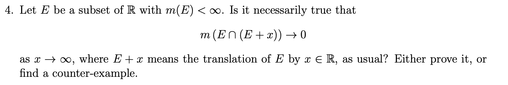 Solved 4. Let E be a subset of R with m(E)