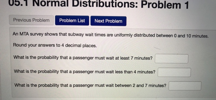 Solved 05.1 Normal Distributions: Problem 1 Previous Problem | Chegg.com