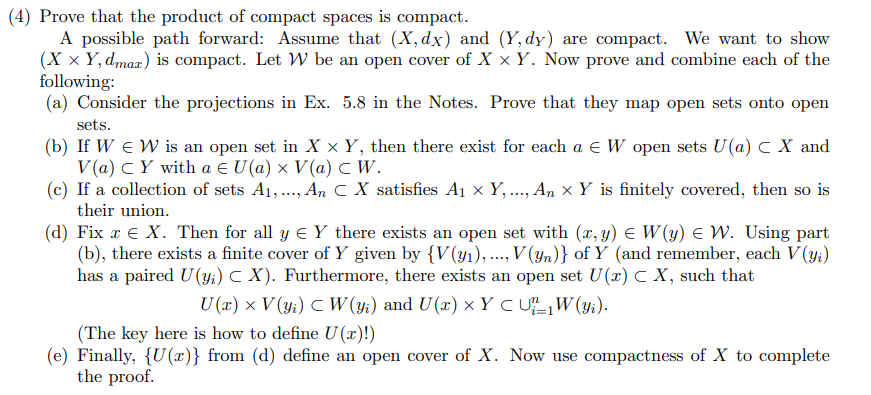 Solved (4) Prove that the product of compact spaces is | Chegg.com